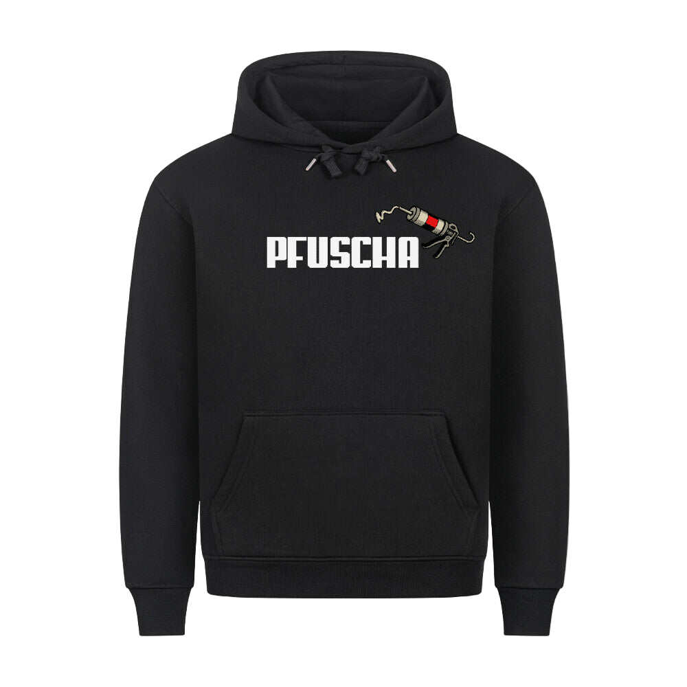 Pfuscha Premium Hoodie